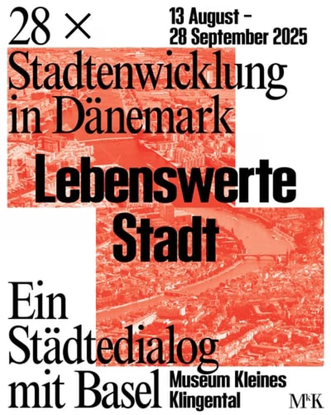Die Ausstellung im Museum Kleines Klingental zeigt dänische Stadtentwicklungsprojekte für eine lebenswerte Stadt. Vernissage am 13. August 2025.