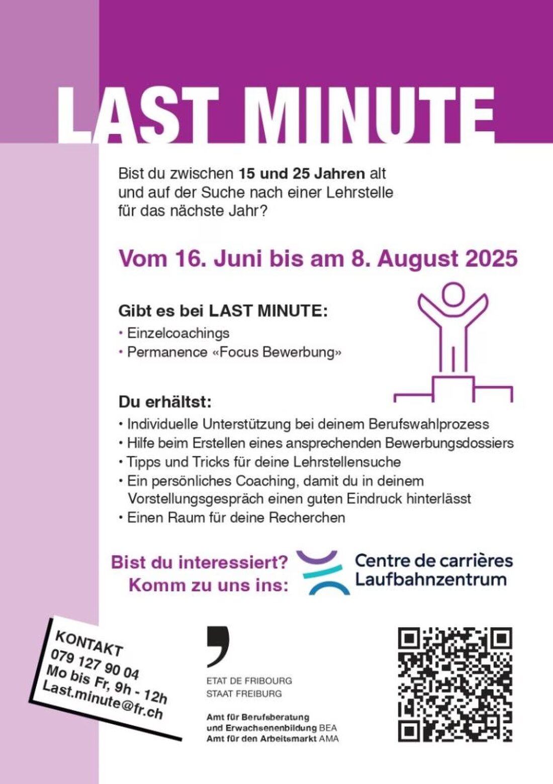 Vom 16. Juni bis 8. August 2025 wird ein umfangreiches LAST MINUTE-Programm angeboten! Interessierte können sich auf Einzelcoachings und Bewerbungsateliers freuen – die perfekte Gelegenheit, um die eigene berufliche Zukunft zu gestalten! Dieses Angebot umfasst maßgeschneiderte Unterstützung im Berufswahlprozess, wertvolle Hilfe beim Erstellen eines überzeugenden Bewerbungsdossiers sowie praktische Tipps und Tricks für die Lehrstellensuche. Darüber hinaus gibt es persönliche Coachings, um im Vorstellungsgespräch einen bleibenden Eindruck zu hinterlassen, und einen Raum für Recherchen. Für weitere Informationen und Anmeldungen stehen die Kontaktmöglichkeiten von Montag bis Freitag, 9 bis 12 Uhr, zur Verfügung: 079 127 90 04 oder Last.minute@fr.ch. Greif jetzt zu …
